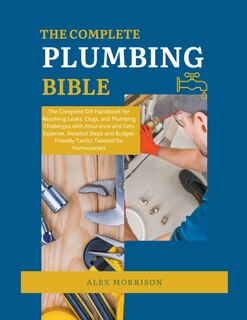 Front cover_The Complete Plumbing Bible