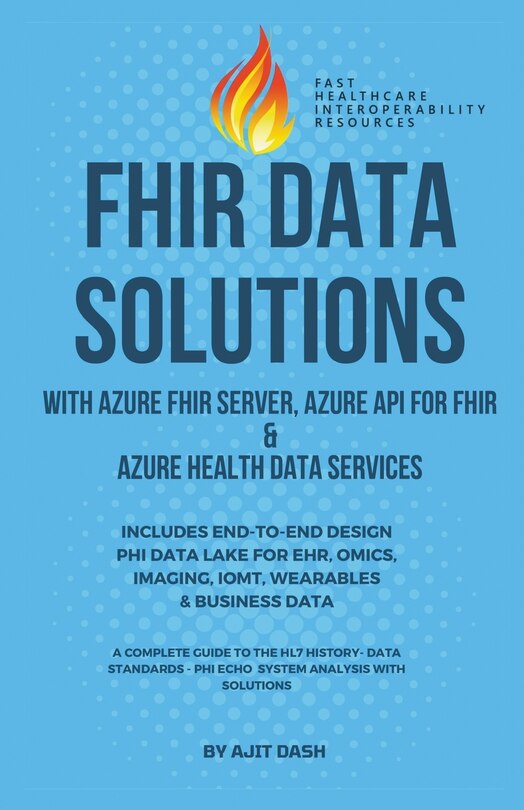 Front cover_Fhir Data Solutions With Azure Fhir Server, Azure Api For Fhir & Azure Health Data Services