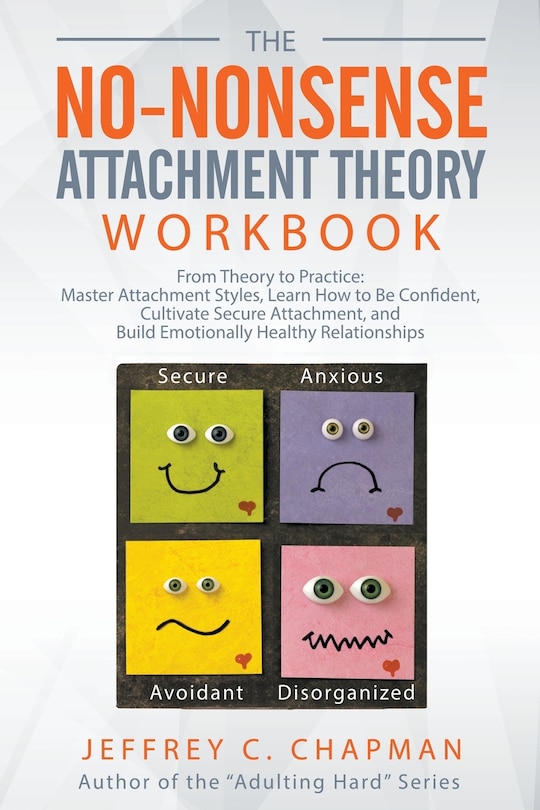 Front cover_The No-Nonsense Attachment Theory Workbook