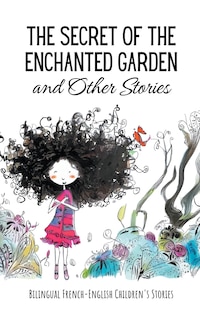 Couverture_The Secret of the Enchanted Garden and Other Stories
