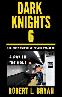 Couverture_DARK KNIGHTS, The Dark Humor of Police Officers