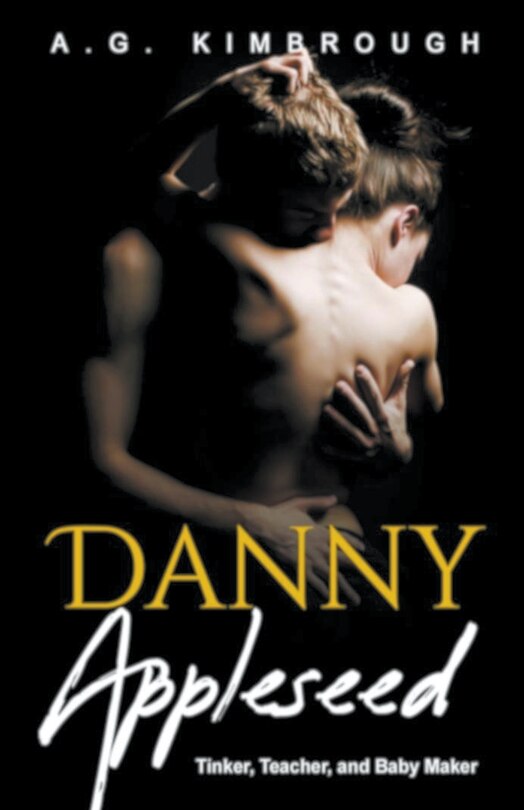 Couverture_Danny Appleseed Tinker, Teacher, and Baby Maker