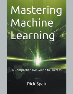 Front cover_Mastering Machine Learning