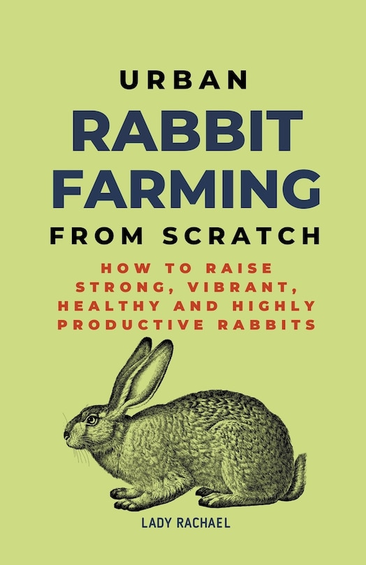 Front cover_Urban Rabbit Farming From Scratch