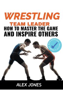 Couverture_Wrestling Team Leader