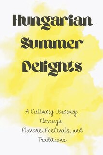 Front cover_Hungarian Summer Delights