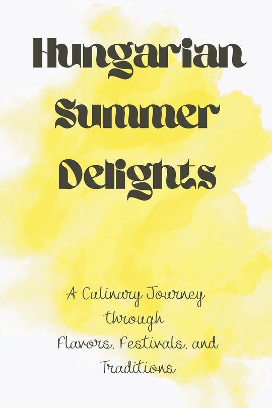 Front cover_Hungarian Summer Delights