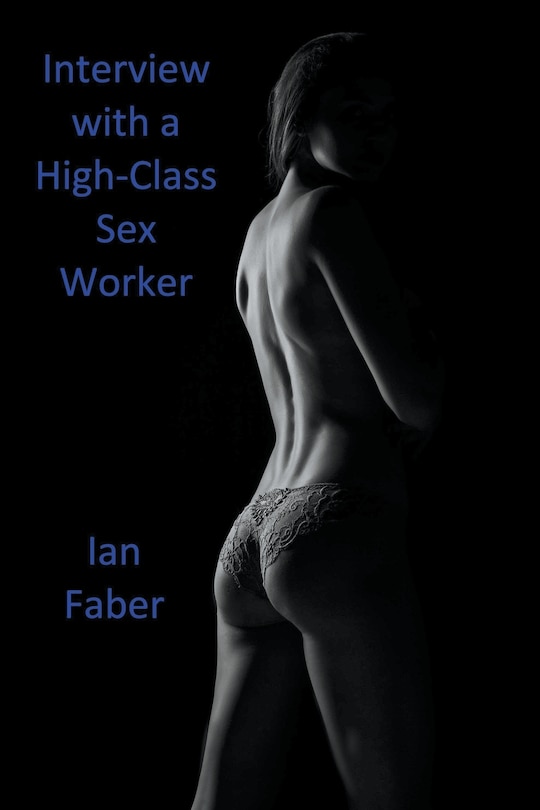 Front cover_Interview with a High-Class Sex Worker