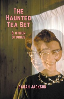 Couverture_The Haunted Tea Set & Other Stories