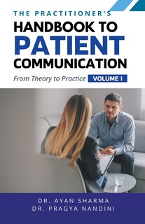 Front cover_The Practitioners Handbook To Patient Communication From Theory To Practice