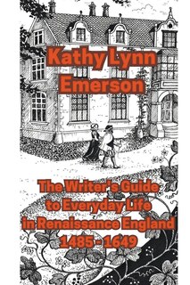 Front cover_The Writer's Guide to Everyday Life in Renaissance England