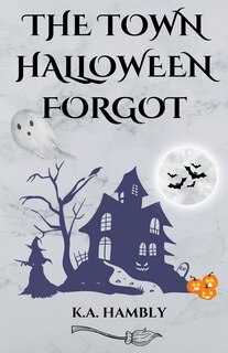 Front cover_The Town Halloween Forgot