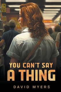 Front cover_You Can't Say a Thing