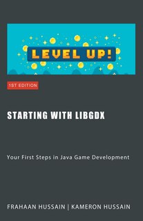 Starting with LibGDX: Your First Steps in Java Game Development