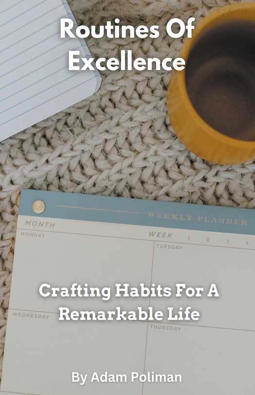 Front cover_Routines Of Excellence- Crafting Habits For A Remarkable Life