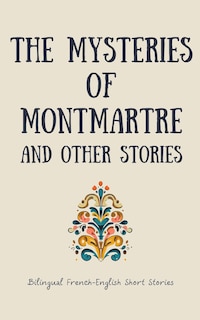 Front cover_The Mysteries of Montmartre and Other Stories