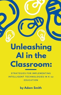 Front cover_Unleashing AI in the Classroom