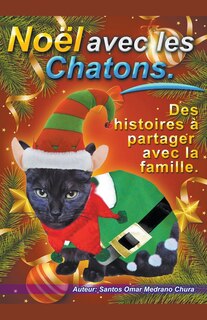 Couverture_Noël avec les Chatons. Des histoires à partager avec la famille.