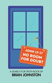 Front cover_No Room for Doubt (John 13-17)
