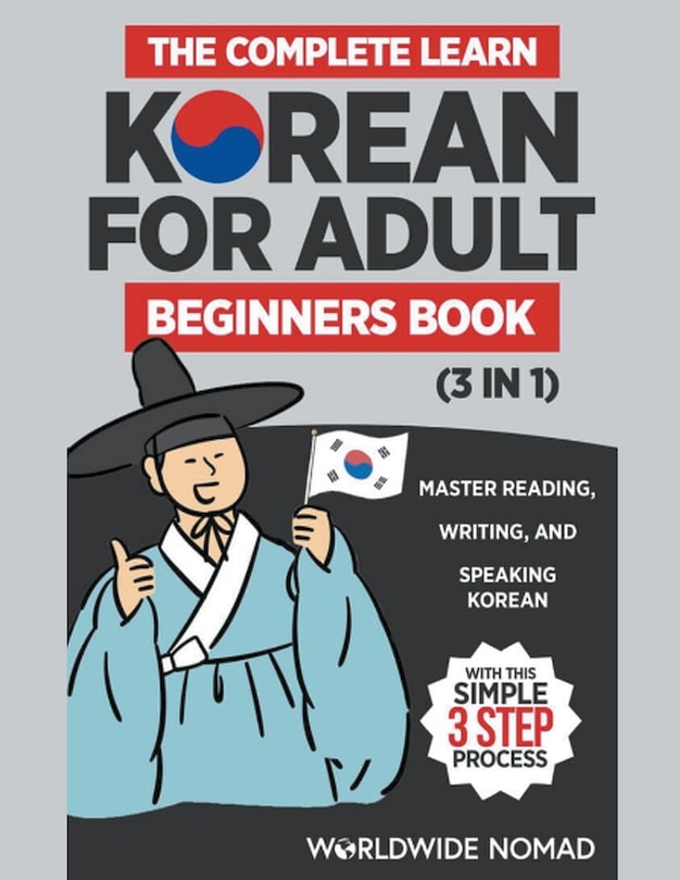 Front cover_The Complete Learn Korean For Adult Beginners Book (3 in 1)