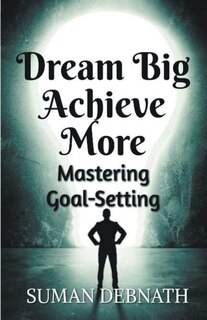 Front cover_Dream Big, Achieve More