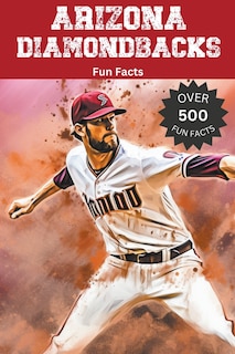 Front cover_Arizona Diamondbacks Fun Facts
