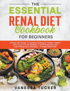 Front cover_The Essential Renal Diet Cookbook for Beginners