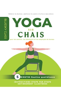 Front cover_Yoga sur chaise pour les seniors, les débutants et les employés de bureau