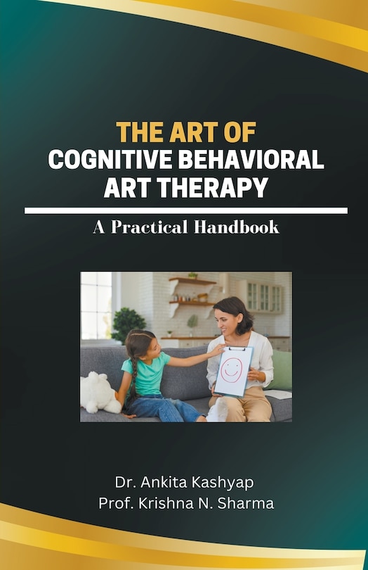 Front cover_The Art of Cognitive Behavioral Art Therapy