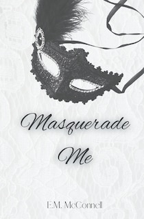 Front cover_Masquerade Me