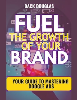 Front cover_Fuel The Growth Of Your Brand