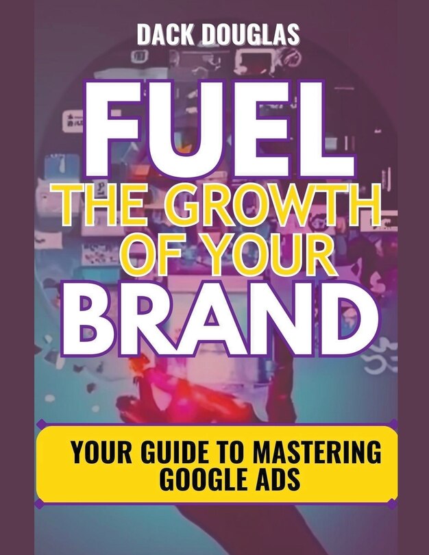 Front cover_Fuel The Growth Of Your Brand