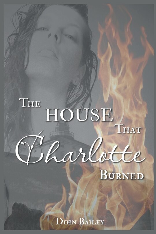 Front cover_The House That Charlotte Burned