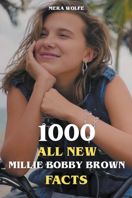 Couverture_1000 All New Millie Bobby Brown Facts