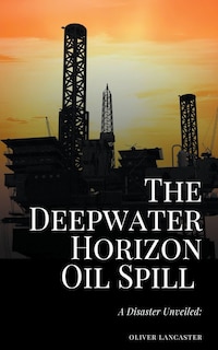 Front cover_The Deepwater Horizon Oil Spill of 2010