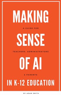 Front cover_Making Sense of AI in K12 Education