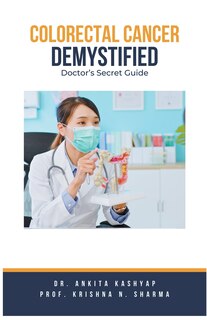 Front cover_Colorectal Cancer Demystified Doctors Secret Guide