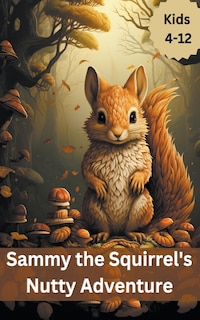 Couverture_Sammy the Squirrel's Nutty Adventure