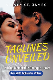 Front cover_Taglines Unveiled - Crafting Memorable Dialogue Hooks