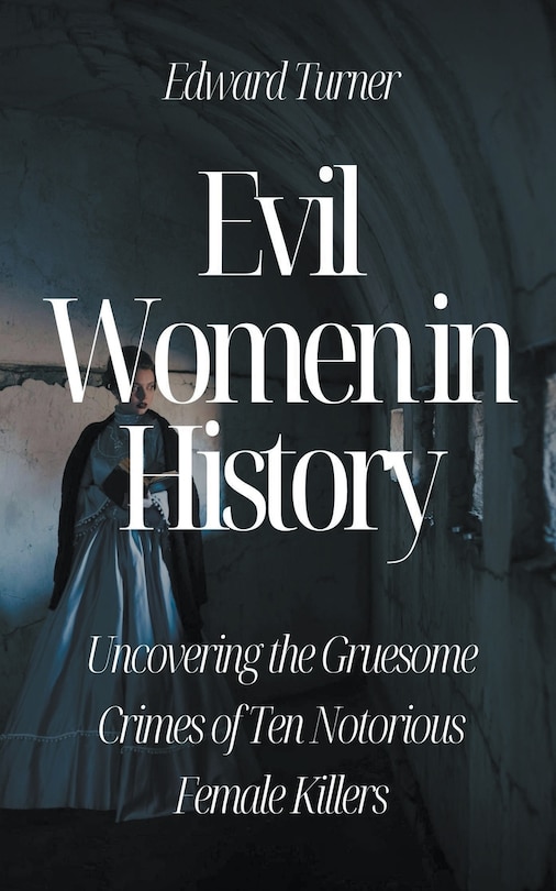 Couverture_Evil Women in History