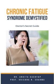 Front cover_Chronic Fatigue Syndrome Demystified