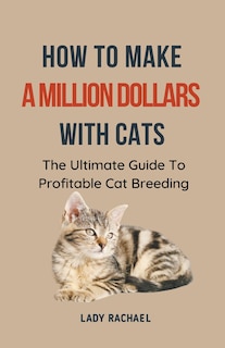 Couverture_How To Make A Million Dollars With Cats