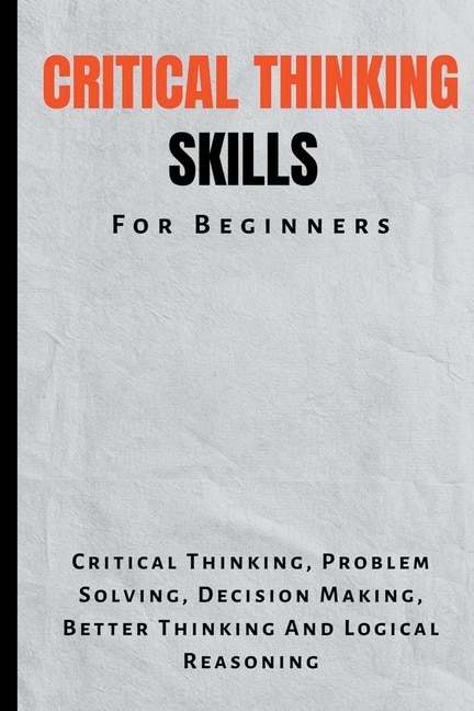 Couverture_Critical Thinking Skills For Beginners