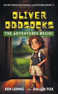 Front cover_Oliver Oddsocks The Adventures Begin!
