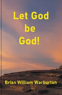 Front cover_Let God be God!