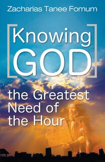 Couverture_Knowing God (The Greatest Need of The Hour)