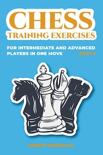 Front cover_Chess Training Exercises for Intermediate and Advanced Players in one Move, Part 2