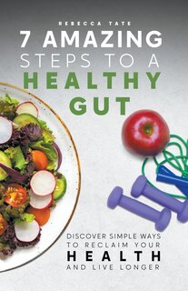 Front cover_7 Amazing Steps To A Healthy Gut