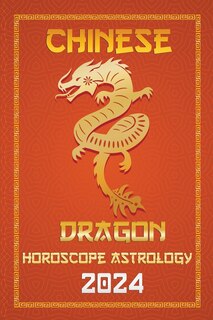Couverture_Dragon Chinese Horoscope 2024
