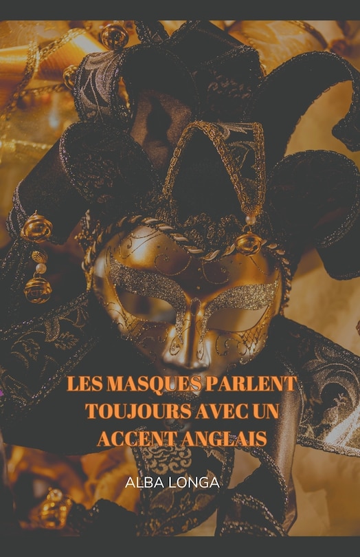 Front cover_Les masques parlent toujours avec un accent anglais